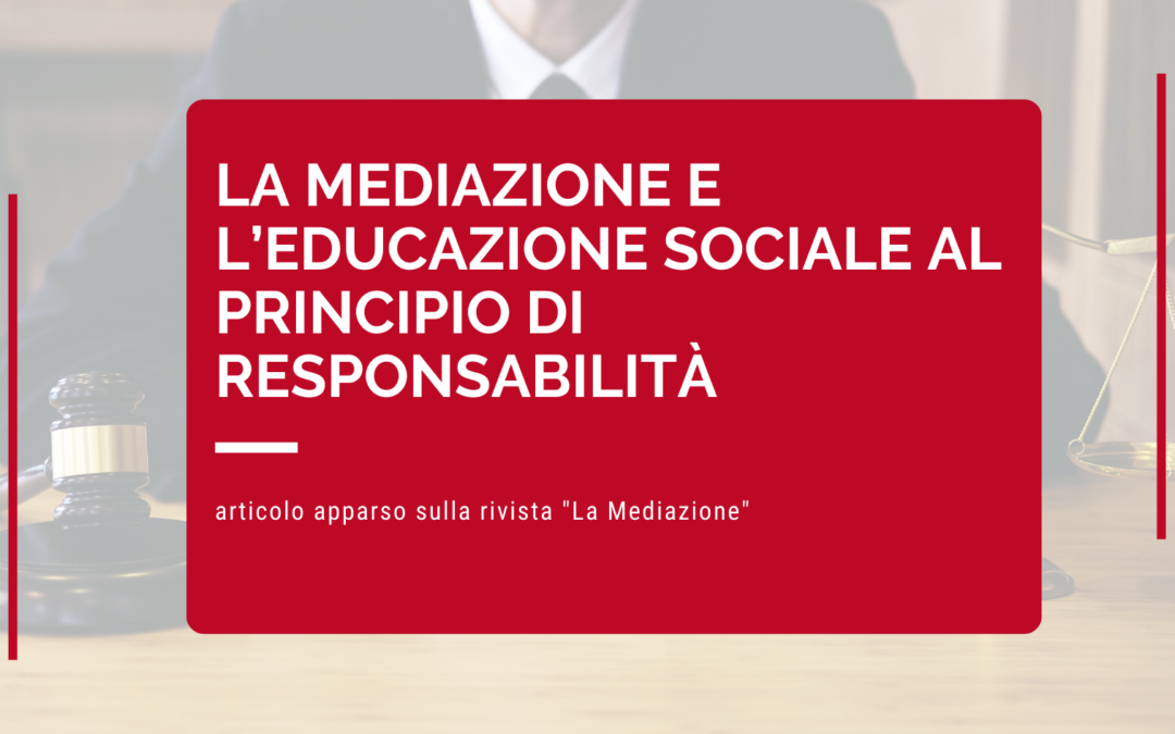 La mediazione e l’educazione sociale al principio di responsabilità 